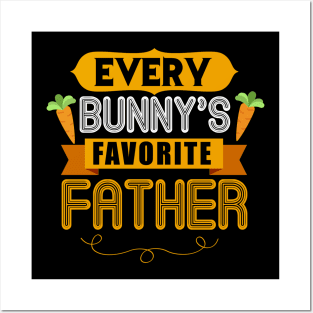 MENS EVERY BUNNYS FAVORITE FATHER SHIRT CUTE EASTER GIFT Posters and Art